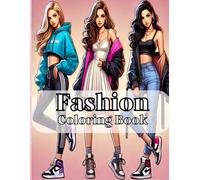 Fashion Coloring Book for Girls Ages 8-12 - 60 Large Print Modern Designs for Creativity & Fun: Trendy Outfits, Accessories & Styles | Perfect Gift for Young Fashionistas
