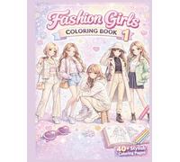 Fashion Coloring Book for Girls Ages 8-12 | Cute Stylish Outfit Coloring Pages | Fun and Relaxing Designs for Kids Ages 5-14: Trendy and Cute Fashion ... Creativity (Fashion Girls Coloring Series)