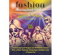 Fashion Coloring Book For Girls - Baddie & Beauty Edition: Unleash Your Inner Designer with 50 Fabulous Fashion Girls to Color, Featuring Trendy ... and Activity Book For Kids & Adults)