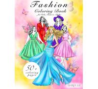 Fashion Coloring Book for Girls, Teens & Young Adults: 50 Stylish Design and Creative Outfits for Aspiring Fashionistas| Perfect for Relaxation, Inspiration and Imagination