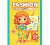 Fashion Coloring Book for Kids Ages 3-7 - Trendy Outfits & Accessories - 110 Pages / 50 Designs: Encourages creativity and fine motor skills as kids color stylish outfits and accessories.