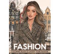 Fashion Coloring Book for Teens and Young Girls: 50 Stylish Pages Featuring Trendy Outfits and Beautiful Young Ladies to Spark Creativity and Artistic Passion