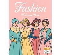 Fashion Coloring Book: From Street Style to Glamorous Gowns