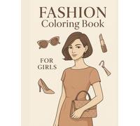 Fashion Coloring Book Vol 2: Fun Fashion Designs for Girls - 50 Pages of Stylish Looks to Color, 8.5x11 Size