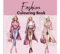Fashion Colouring Book for Girls of all ages. Stylish Fashion Colouring Pages kids and adults who love Fun and Fashion . Designs for Kids, Girls and Teens and adults.: Fashion colouring book