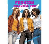 Fashion Colouring Book for Teens and Adults - 40+ Unique Beautiful Illustrated Drawings