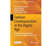Fashion Communication in the Digital Age: Proceedings of the FACTUM 25 Conference, Stockholm, Sweden, 2025 (Springer Proceedings in Business and Economics)