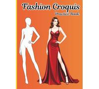 Fashion Croquis Practice Book: 200 Figure Templates in 20 Poses for Illustration Practice and Creative Exploration for Beginners (Fashion Croquis Collection)