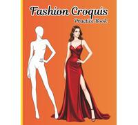 Fashion Croquis Practice Book: 200 Figure Templates in 20 Poses for Illustration Practice and Creative Exploration for Beginners (Fashion Croquis Collection)