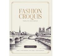 Fashion Croquis Template Sketchbook: Paris Edition | 300 One-Sided Female Figure Templates with Scenic Backgrounds for Fashion Designers & Students | 9-Head Proportion (Fashion Croquis Sketchbooks)