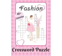 Fashion Crossword Puzzle Book: 45+ Stylish Crosswords Inspired by Fashion, Runways, and Trend Culture