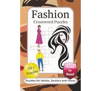 Fashion Crossword Puzzles: Crossword Puzzles with Easy to Read Print about Fashion, Clothing, Accessories and More | 6x9 inches, 120 pages | 50+ ... Stress Relief, Cognitive Function and Fun!