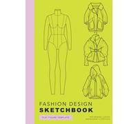 Fashion Design Sketchbook: Flat Figure Template For Drawing Clothes and Building a Portfolio