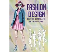 Fashion Design Sketchbook With Figure Templates: Large Female Figure Template For Sketching and Designing| Fashion Design Books| Gifts for Anyone And Who Like Fashion Design
