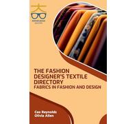 Fashion Designer's Textile Directory Fabrics in Fashion and Design (Int)