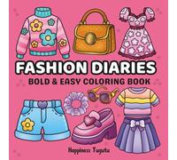 Fashion Diaries: A bold and Easy Coloring Book for Adults and Teens With Simple, Cute and Stylish Fashion Designs Perfect for Relaxation (Girl Moments)