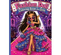 Fashion Doll Coloring Book for Girls: Fun Fashion Illustration Designs for Tweens | Dress-Up Doll Coloring Sheets with Outfits, Accessories and Style | Creative Activity for Girls of All Ages