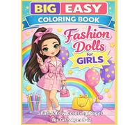 Fashion Dolls Coloring Book for Girls Ages 8-12: Cute and Stylish Outfits, Easy and Fun Coloring Pages for Kids and Tweens: Big Fashion Coloring Book ... Clothes and Simple Designs for Creative Girls