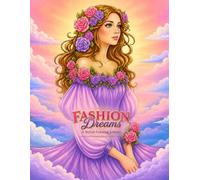 Fashion Dreams: A Stylish Coloring Journey: Celebrate Beauty, Confidence, and Creativity Through Fashion Coloring