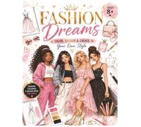 Fashion Dreams Coloring Book: Beautiful Fashion-Themed Coloring Pages for Girls Who Love Style and Creativity
