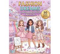 Fashion Dreams Coloring Book for Girls Ages 8-10