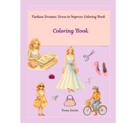 Fashion Dreams: Dress to Impress: Simple & Cute Dress-Up Coloring Book