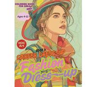 Fashion & Dress-Up Coloring Books for Girls 4 : Career Dress-Up Fun: Imagine Your Future with Fashionable Jobs to Color