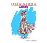 Fashion & Elegance Coloring Book - For children ages 8+, teens, and adults: Livre de coloriage Mode & Élégance - Pour enfants à partir de 8 ans, adolescents et adultes