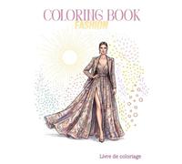 Fashion & Elegance Coloring Book - For children ages 8+, teens, and adults: Livre de coloriage Mode & Élégance - Pour enfants à partir de 8 ans, adolescents et adultes
