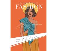 Fashion Elegance: Coloring book to inspire woman in you