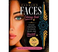 Fashion Faces Coloring Book for Adults and Teens: 50 Bold & Easy Beautiful Women Portraits for Relaxation and Stress Relief