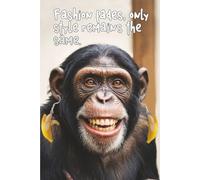 Fashion fades only style remains the same #16: An inspirational A5 journal with a famous quote and 120 lined pages for everyday notes and thoughts.