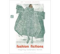 Fashion Fictions: Imagining Sustainable Worlds