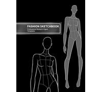 Fashion Figure Sketchbook for Women's Wear: Professional Figure Template for Fashion Design | Female Croquis for clothing design | 116 pages