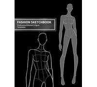 Fashion Figure Sketchbook for Women's Wear: Professional Figure Template for Fashion Design | Female Croquis for clothing design | 75 pages