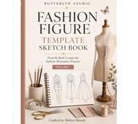 Fashion Figure Template Sketch Book: Front & Back Croquis for Fashion Illustration Practice