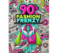 Fashion Frenzy Coloring Book: A Creative Journey Through Iconic 90s Styles.