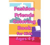 Fashion Friends Coloring Book for Kids Ages 4-8