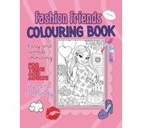 Fashion Friends: Fun, Stylish and Simple Colouring Book