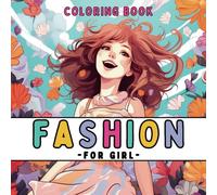 Fashion Fun: Stylish Coloring Book for Girls: Create Cool Outfits with 50+ Stylish Designs (Coloring Books for Girls)
