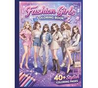 Fashion Girls Coloring Book 2: 40+ Stylish Outfits for Teens and Girls, Aesthetic Fashion Coloring Pages for Relaxation and Creativity: Trendy Fashion ... Pages (Fashion Girls Coloring Series)