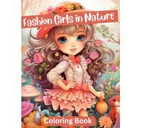 Fashion Girls in Nature: A Stylish Coloring Journey Through Beauty, Nature, and Confidence