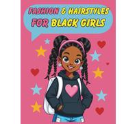 Fashion & Hairstyles Coloring Book For Black Girls: Chic Fashion & Hair Art for Teens and Adults
