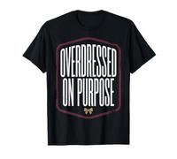 Fashion Humor Overdressed on Purpose Quote Camiseta