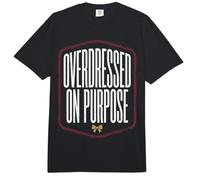 Fashion Humor Overdressed on Purpose Quote Comfort Colors Adult Heavyweight T-Shirt
