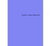 Fashion Ideas Notebook: Outline Outfit Ideas and Style Notes