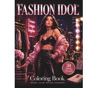 Fashion Idol Coloring Book: 50 Stylish Fashion Illustrations for Teens and Adults | Modern Models, Trendy Outfits, Chic Poses, Relaxing & ... Pages (Fashion Idol Coloring Book Collection)