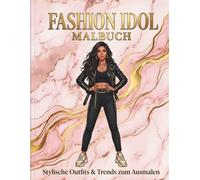 Fashion Idol Malbuch: 50 Stylische Mode-Illustrationen dla nastolatków i dorosłych: Moderne Models i trendige Outfits | Insgesamt 102 Seiten mit ... | Premium Malbuch für Twój styl i relaks