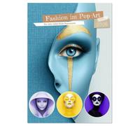 Fashion im Pop-Art (Tischkalender 2026 DIN A5 hoch), CALVENDO Monatskalender: Dieser Kalender ist eine Hommage an starke Styles, freche Farben und den Mut zur Extravaganz.