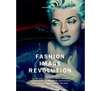 Fashion Image Revolution: The Art and Technique of Brian Dowling